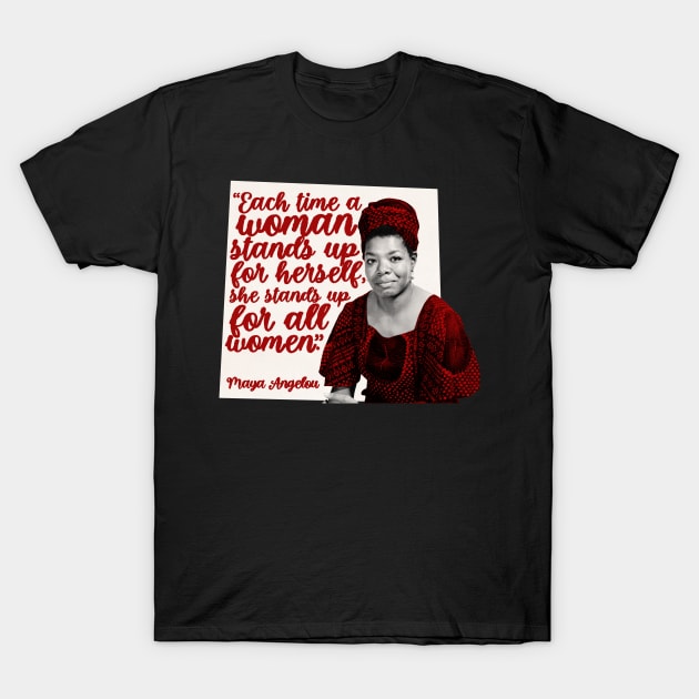 Each Time a Woman Stands Up for Herself T-Shirt by WitchPlease